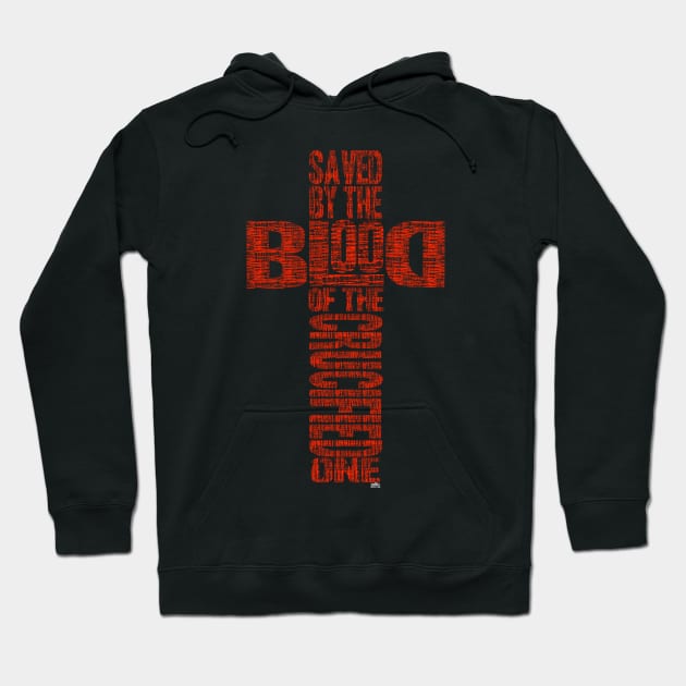 SAVED by the BLOOD Hoodie by ZoinksTeez